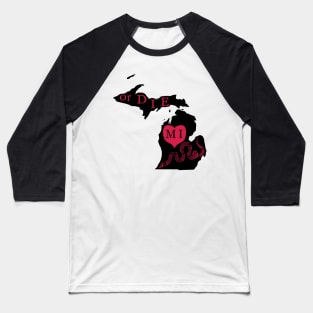 Love MI or DIE, aka Love Michigan or DIE Baseball T-Shirt